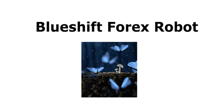 Blueshift Forex Robot