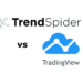 TrendSpider vs TradingView - Detailed Comparison of the Charting Platforms